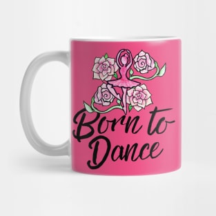 Born to Dance Mug